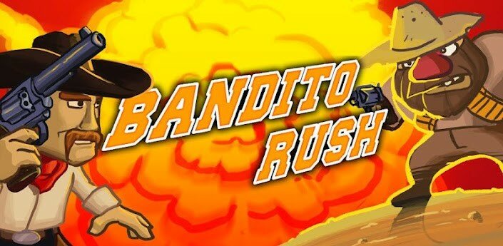 Bandito Rush -    