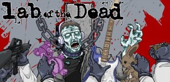 Lab of the Dead - исследуем зомби