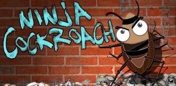 Ninja Cockroach -    Fruit Ninja